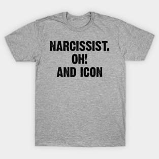 Narcissist. Oh! and Icon v2 T-Shirt